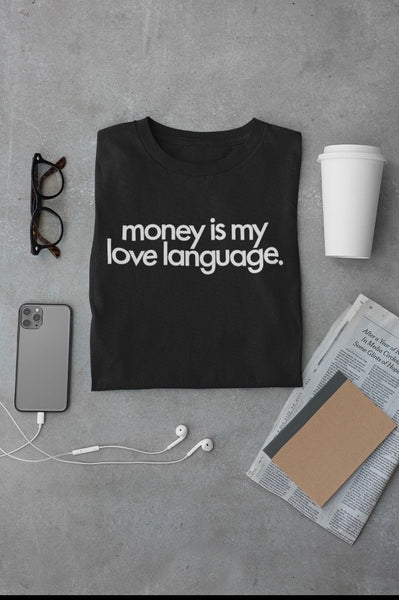 MONEY IS MY LOVE LANGUAGE