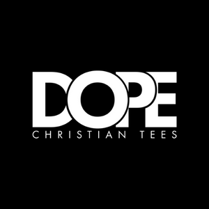 Dope Christian Tees