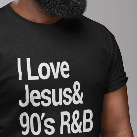 I LOVE JESUS AND 90's R&B