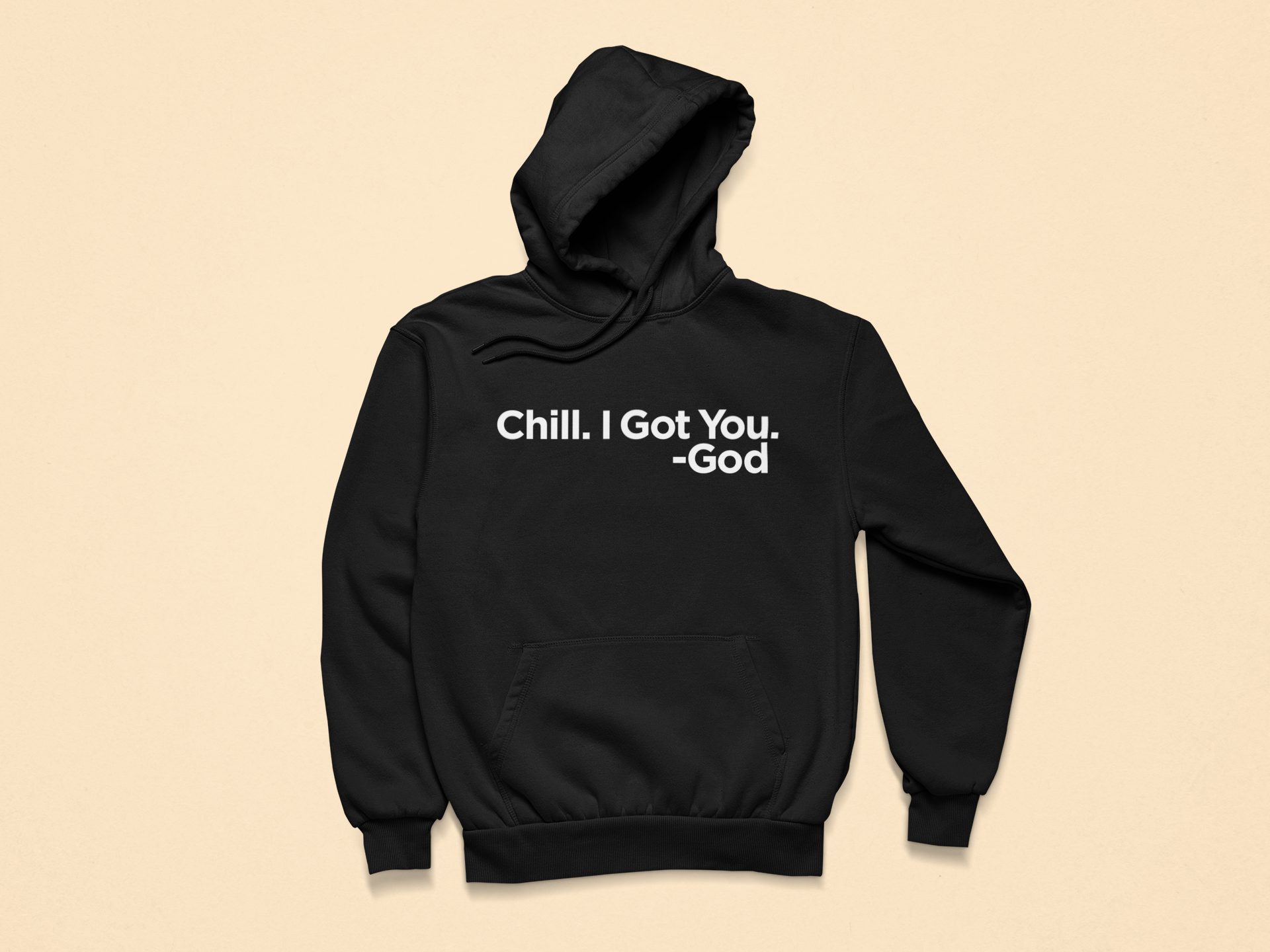 CHILL, I GOT YOU HOODIE
