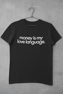 MONEY IS MY LOVE LANGUAGE